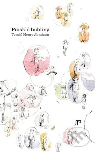 Prasklé bubliny - Tomáš Henry Abraham