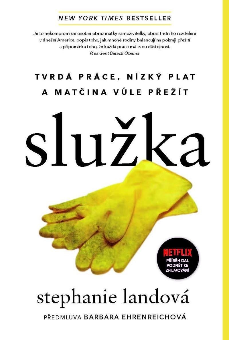 Služka - Tvrdá práce, nízký plat a matčina vůle přežít - Stephanie Landová