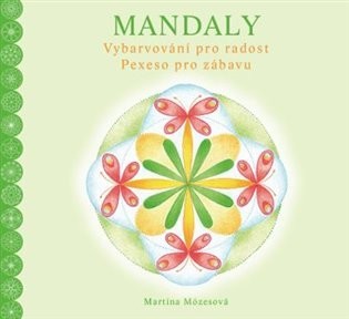 Mandaly - Vybarvování pro radost, Pexeso pro zábavu - Martina Mózesová