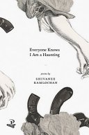 Everyone Knows I am a Haunting (Ramlochan Shivanee)(Paperback)