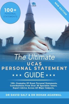 The Ultimate UCAS Personal Statement Guide: 100+ examples of great personal statements. Contributions from over 30 specialist tutors. Expert advice ac (Salt David)(Paperback)