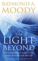 Light Beyond - The extraordinary sequel to the classic Life After Life (Moody Dr Raymond)(Paperback / softback)