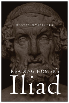 Reading Homer's Iliad (Myrsiades Kostas)(Paperback)