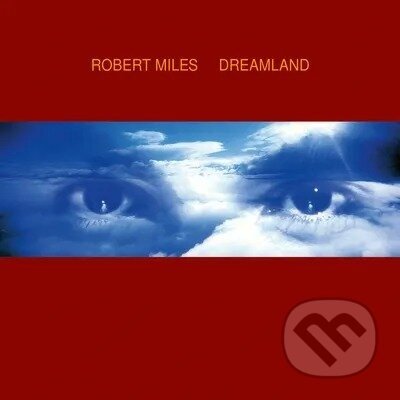 Robert Miles: Dreamland LP - Robert Miles