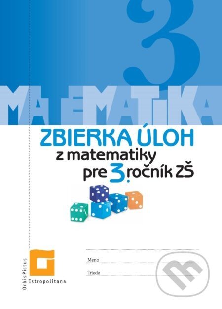 Zbierka úloh z matematiky pre 3. ročník ZŠ - Veronika Palková