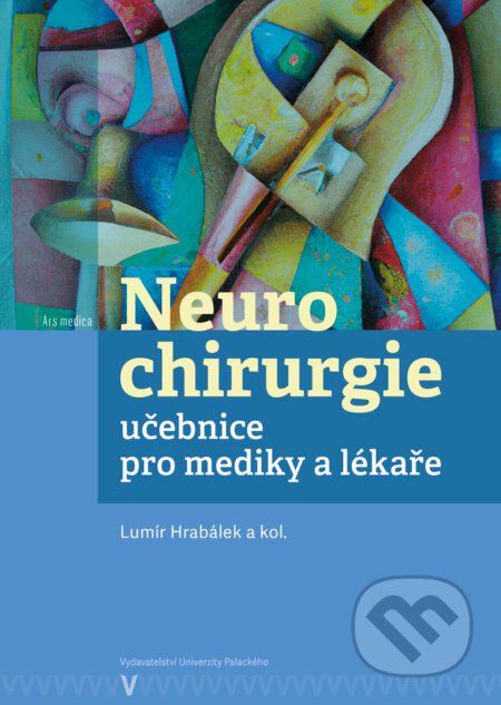 Neurochirurgie - Lumír Hrabálek a kol.