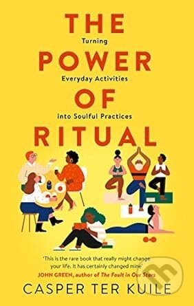 The Power of Ritual - Casper Ter Kuile