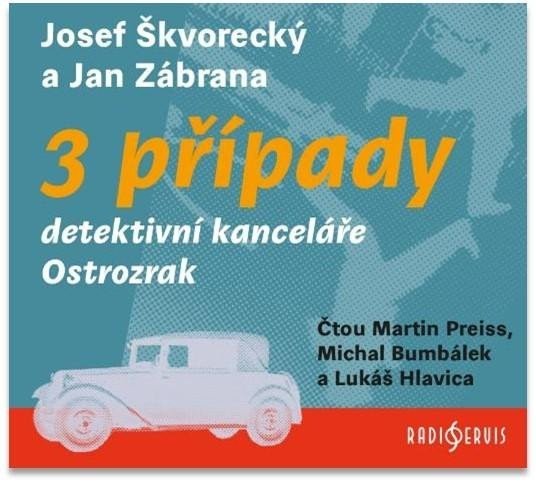 3 případy detektivní kanceláře Ostrozrak - 3 CDmp3 (Čte Čte Martin Preiss, Michal Bumbálek, Lukáš Hlavica) - Jan Zábrana