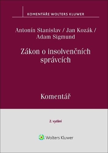 Zákon o insolvenčních správcích - Komentář, 2.  vydání - Antonín Stanislav