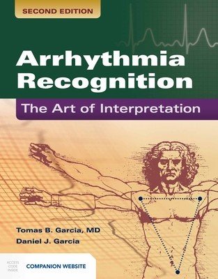 Arrhythmia Recognition: The Art of Interpretation: The Art of Interpretation (Garcia Tomas B.)(Paperback)