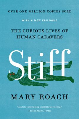 Stiff: The Curious Lives of Human Cadavers (Roach Mary)(Paperback)