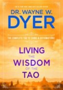 Living the Wisdom of the Tao - The Complete Tao Te Ching and Affirmations (Dyer Wayne)(Paperback / softback)