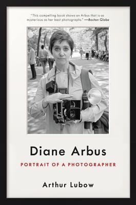 Diane Arbus: Portrait of a Photographer (Lubow Arthur)(Paperback)