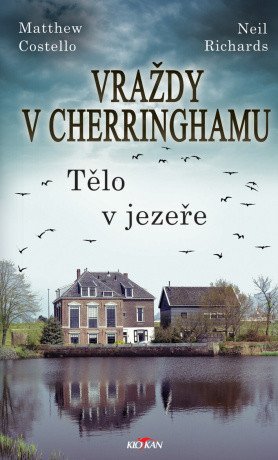 Vraždy v Cherringhamu - Tělo v jezeře - Costello Matthew / Richards Neil - e-kniha