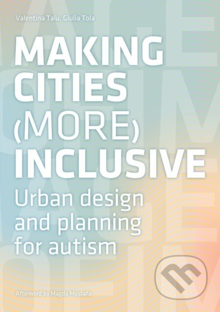 Making Cities (More) Inclusive - Valentina Talu, Giulia Tola