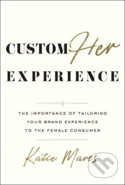 CustomHER Experience - Katie Mares
