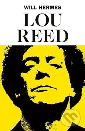 Lou Reed - Will Hermes