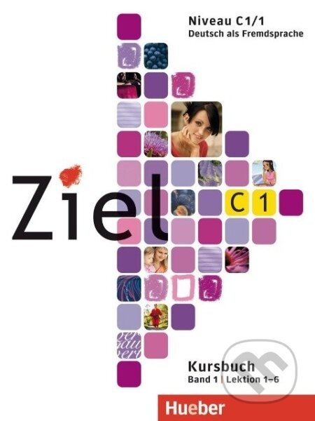 Ziel C1 Band 01. Lektion 1-6. Kursbuch und Arbeitsbuch mit Lerner-CD-ROM - Maresa Winkler