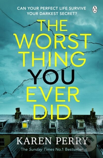 The Worst Thing You Ever Did - Karen Perry