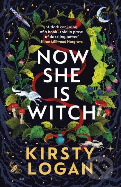 Now She is Witch - Kirsty Logan