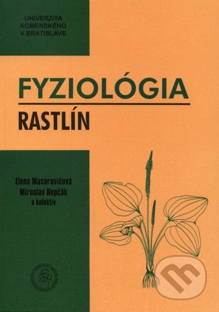 Fyziológia rastlín - Elena Masarovičová