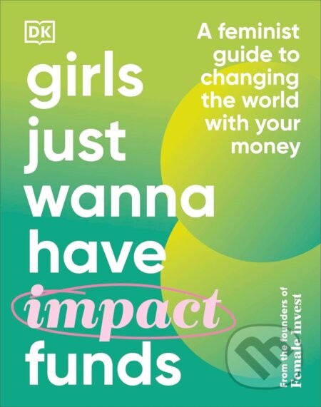 Girls Just Wanna Have Impact Funds - Camilla Falkenberg, Emma Due Bitz, Anna-Sophie Hartvigsen