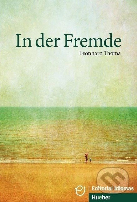 In der Fremde. Deutsch als Fremdsprache / Buch A1/B1 - Leonhard Thoma