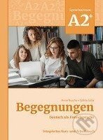 Begegnungen Deutsch als Fremdsprache A2+: Integriertes Kurs- und Arbeitsbuch - Anne Buscha