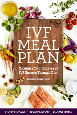 Ivf Meal Plan: Maximize Your Chances of Ivf Success Through Diet (Cherevaty Elizabeth)(Paperback)