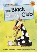 Black and White Club - (Orange Early Reader) (Hemming Alice)(Paperback / softback)