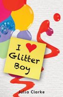 I [Heart] Glitter Boy (Clark Julia)(Paperback / softback)