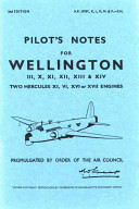 Pilot's Notes for Wellington III, X, XI, XII, XIII & XIV: Two Hercules XI, VI, XVI or XVII Engines (Ministry Air)(Paperback)