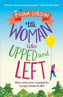 The Woman Who Upped and Left (Gibson Fiona)(Paperback)
