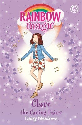 Rainbow Magic: Clare the Caring Fairy - The Friendship Fairies Book 4 (Meadows Daisy)(Paperback / softback)