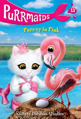 Purrmaids #13: Purr-Ty in Pink (Bardhan-Quallen Sudipta)(Paperback)