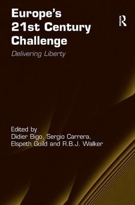 Europe's 21st Century Challenge: Delivering Liberty (Bigo Didier)(Pevná vazba)