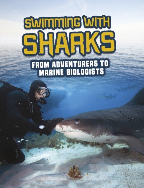 Swimming with Sharks - From Adventurers to Marine Biologists (Leavitt Amie Jane)(Paperback / softback)
