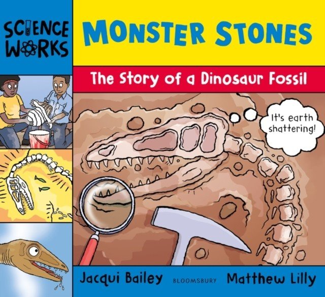 Monster Stones - The Story of a Dinosaur Fossil (Bailey Jacqui)(Paperback / softback)