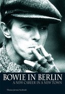 Bowie in Berlin: A New Career in a New Town (Seabrook Thomas Jerome)(Paperback)