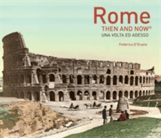 Rome Then and Now(r) (D'Orazio Federica)(Pevná vazba)