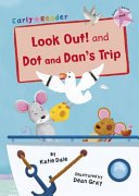 Look Out! and Dot and Dan's Trip - (Pink Early Reader) (Dale Katie)(Paperback / softback)