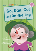 Go, Nan, Go! and On a Log (Early Reader) (Jones Cath)(Paperback / softback)