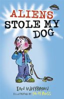 Aliens Stole My Dog (Whybrow Ian)(Paperback / softback)