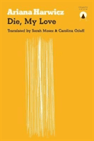 Die My Love (Harwicz Ariana)(Paperback)