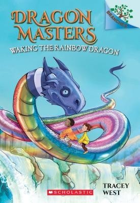 Waking the Rainbow Dragon: A Branches Book (Dragon Masters #10), 10 (West Tracey)(Paperback)