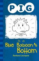 Pig is a Blue Baboon's Bottom (Catchpole Barbara)(Paperback / softback)