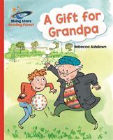 Reading Planet - A Gift for Grandpa - Red A: Galaxy (Ashdown Rebecca)(Paperback / softback)