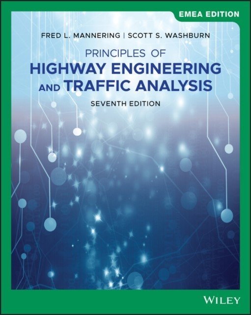 Principles of Highway Engineering and Traffic Analysis (Mannering Fred L.)(Paperback / softback)