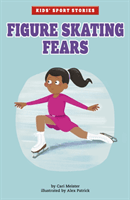 Figure Skating Fears (Meister Cari)(Paperback / softback)