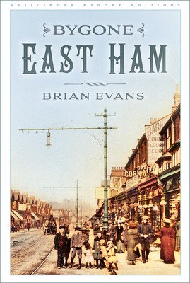 Bygone East Ham (Evans Brian)(Paperback / softback)